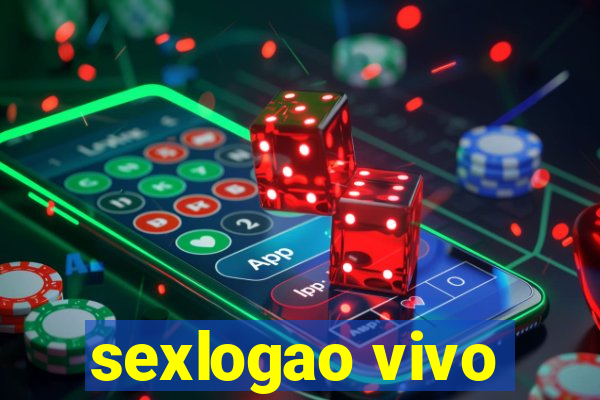 sexlogao vivo